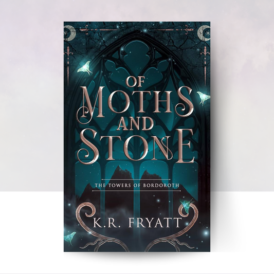 Of Moths & Stone