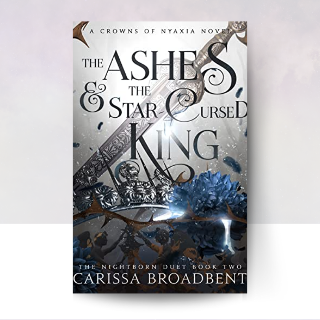 The Ashes & the Star-Cursed King [Special Edition]