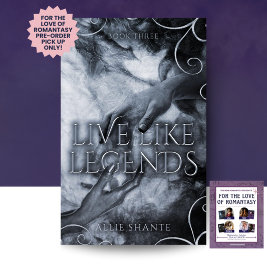 [FOR THE LOVE OF ROMANTASY PREORDER] Live Like Legends