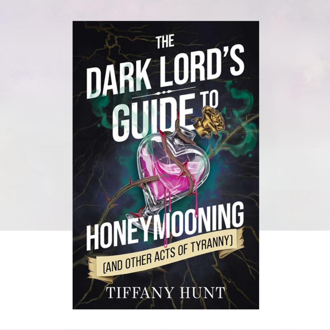 [PREORDER] The Dark Lord's Guide to Honeymooning (and Other Acts of Tyranny)