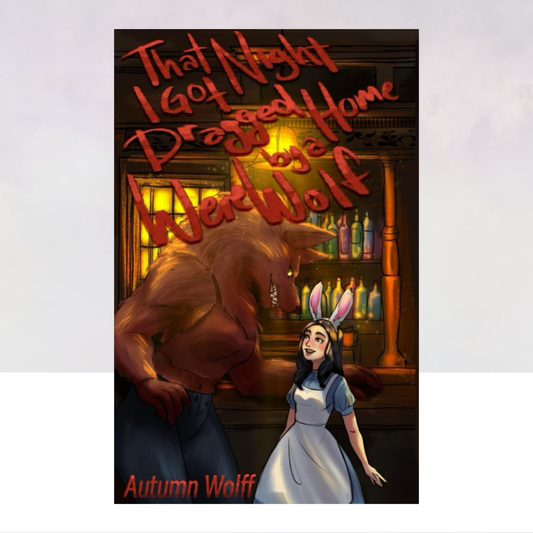 That Night I Got Dragged Home By A Werewolf