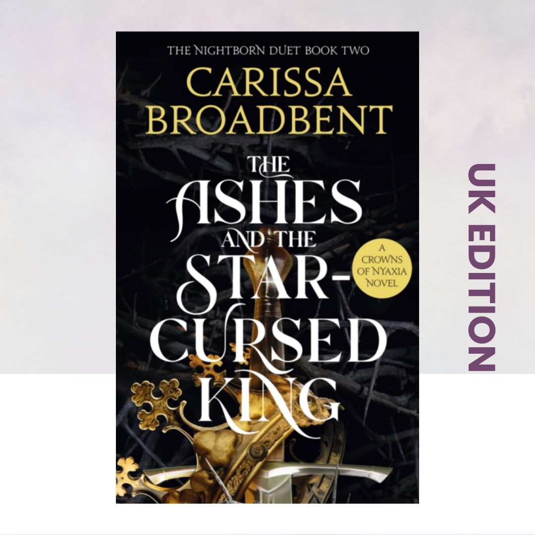 The Ashes & the Star-Cursed King [UK Edition]