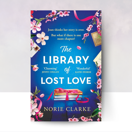 The Library of Lost Love: The Most Charming, Uplifting Story of New Beginnings in Notting Hill