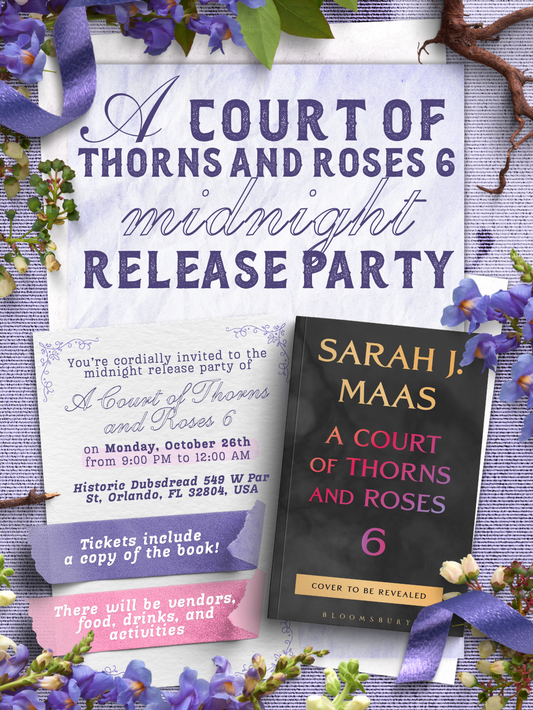 ACOTAR 6 Midnight Release Party