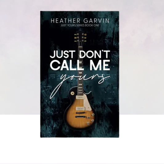 Just Don't Call Me Yours [Signing Exclusive]