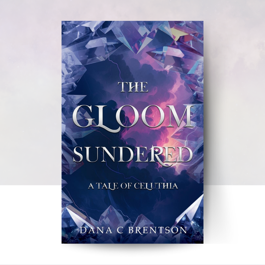 The Gloom Sundered: A Tale of Celuthia