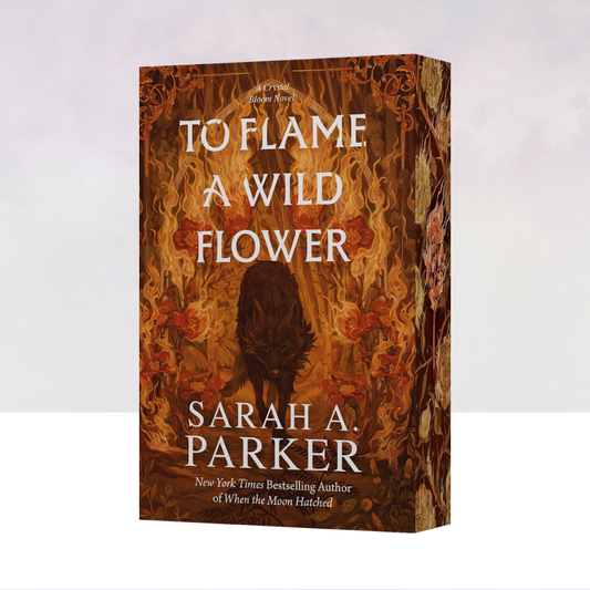 To Flame a Wild Flower