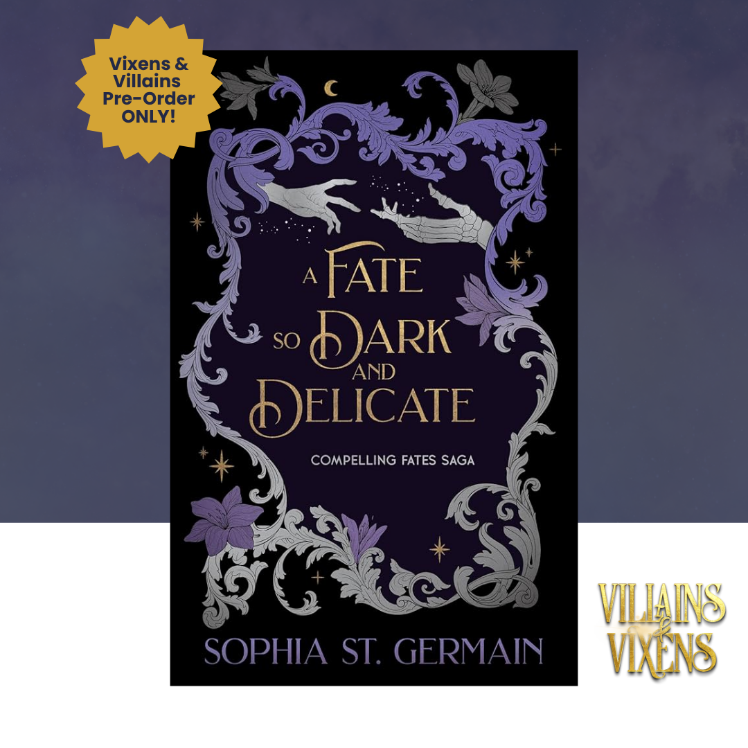 [VILLAINS & VIXENS PREORDER] A Fate So Dark and Delicate