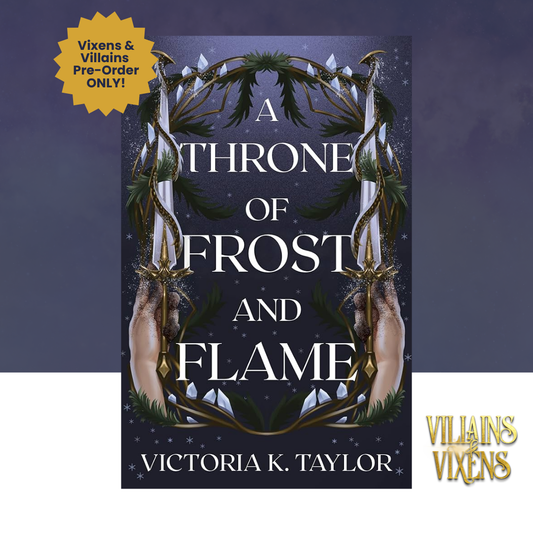 [VILLAINS & VIXENS PREORDER] A Throne of Frost and Flame