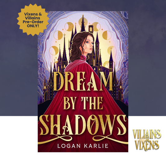 [VILLAINS & VIXENS PREORDER] Dream by the Shadows [Paperback]