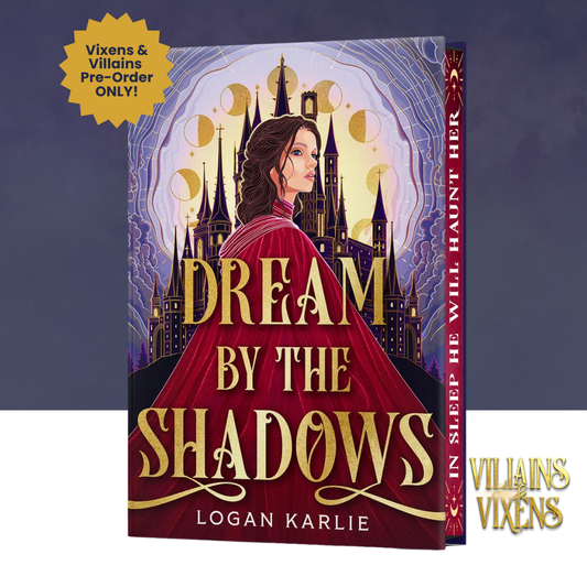 [VILLAINS & VIXENS PREORDER] Dream by the Shadows [Hardcover]