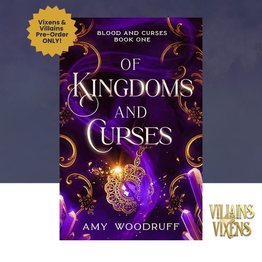 [VILLAINS & VIXENS PREORDER] Of Kingdoms and Curses