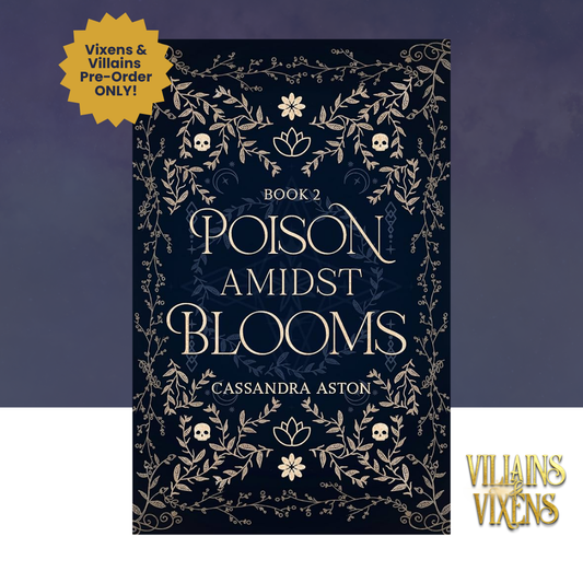 [VILLAINS & VIXENS PREORDER] Poison Amidst Blooms