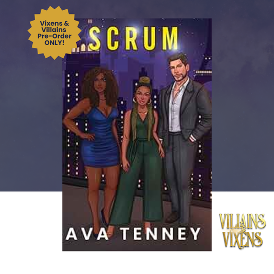 [VILLAINS & VIXENS PREORDER] Scrum