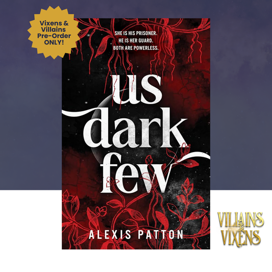 [VILLAINS & VIXENS PREORDER] Us Dark Few