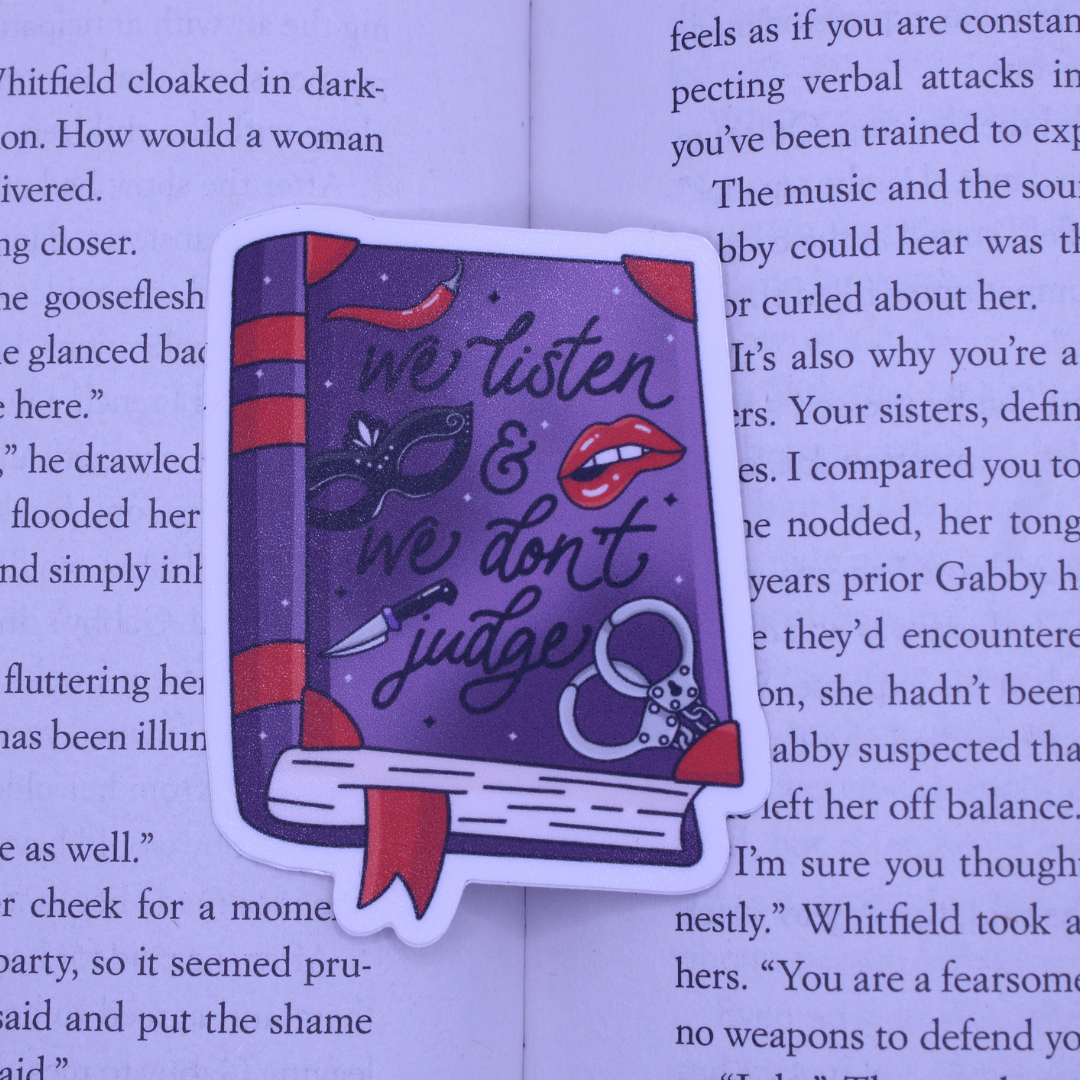 We Listen & We Don't Judge Sticker