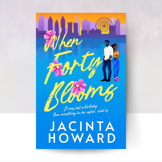 When Forty Blooms