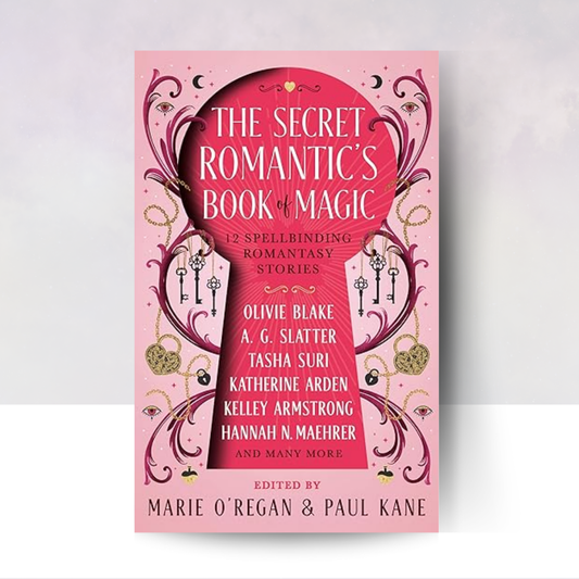 The Secret Romantic's Book of Magic: Twelve Spellbinding Romantasy Stories